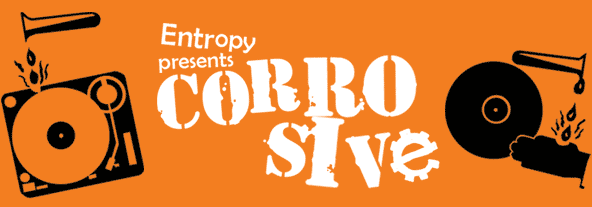 Entropy presents Corrosive