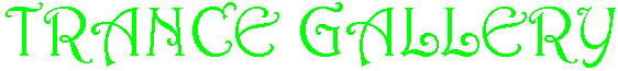 TRANCE GALLERY