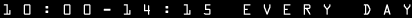 1 0 : 0 0 - 1 4 : 1 5 .E.V.E.R.Y. .D.A.Y.